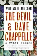 Book cover image of The Devil & Dave Chappelle and Other Essays by William Jelani Cobb