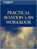 J. Scott Hamilton: Practical Aviation Law Workbook