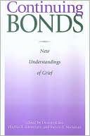 Book cover image of Continuing Bonds: New Understandings of Grief by Dennis Klass