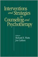 Book cover image of Interventions and Strategies in Counseling and Psychotherapy by Richard E. Watts