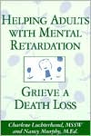 Cha Luchterhand: Helping Adults with Mental Retardation Grieve a Death Loss