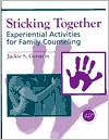 Book cover image of Sticking Together: Experiential Activities for Family Counseling by Jackie S. Gerstein