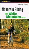 J. Richard Durnan: Mountain Biking the White Mountains, West