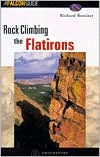 Book cover image of Rock Climbing the Flatirons by Richard Rossiter