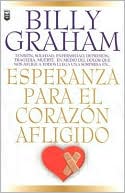 Billy Graham: Esperanza Para El Corazon Afligido