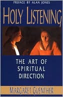 Margaret Guenther: Holy Listening: The Art of Spiritual Direction