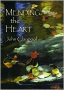 Book cover image of Mending the Heart by John Claypool