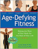 Book cover image of Age-Defying Fitness: Making the Most of Your Body for the Rest of Your Life by Marilyn Moffat