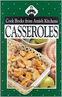 Book cover image of Casseroles: Cookbooks from Amish Kitchens by Phyllis Pellman Good