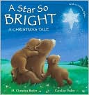 M. Christina Butler: A Star So Bright: A Christmas Tale