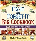 Phyllis Pellman Good: Fix-It and Forget-It Big Cookbook: 1400 Best Slow-Cooker Recipes!