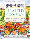 Phyllis Pellman Good: Fix-It and Enjoy-It Healthy Cookbook