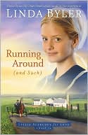 Linda Byler: Running Around (and Such) (Lizzie Searces for Love Series #1)