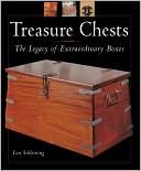 Lon Schleining: Treasure Chests: The Legacy of Extraordinary Boxes