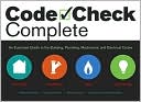 Redwood Kardon: Code Check Complete: An Illustrated Guide to Building, Plumbing, Mechanical, and Electrical Codes