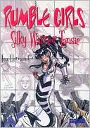 Book cover image of Rumble Girls: Silky Warrior Tansie by Lea Hernandez