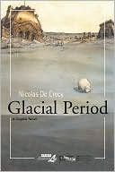 Book cover image of Glacial Period by Nicolas De Crecy
