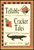 Book cover image of Tellable Cracker Tales by Annette J. Bruce