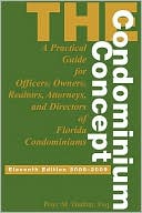 Book cover image of The Condominium Concept: A Practical Guide for Officers, Owners, and Directors of Florida Condominiums by Peter M. Dunbar