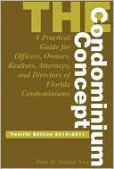 Book cover image of The Condominium Concept: A Practical Guide for Officers, Owners, Realtors, Attorneys, and Directors of Florida Condominiums by Peter Dunbar