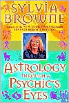 Sylvia Browne: Astrology Through a Psychic's Eyes