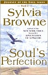 Sylvia Browne: Soul's Perfection