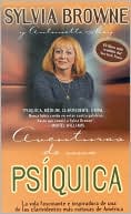 Book cover image of Aventuras de una psiquica: La vida fascinante e inspiradora de una de las clarividentes mas exitosas de America (Adventures of a Psychic: The Fascinating and Inspiring True-Life Story of One of America's Most Successful Clairvoyants) by Sylvia Browne