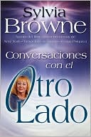 Sylvia Browne: Conversaciones con el Otro Lado (Conversations with the Other Side)