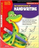 School Specialty Publishing: The Complete Book of Handwriting, Grades K-3