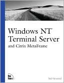 Ted Harwood: Windows NT Terminal Server and Citrix MetaFrame