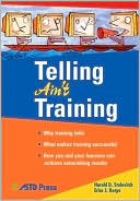 Book cover image of Telling Ain't Training by Harold D. Stolovitch