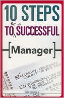 Lisa Haneberg: 10 Steps to Be A Successful Manager