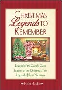 Book cover image of Christmas Legends to Remember by Helen Haidle
