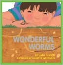 Book cover image of Wonderful Worms by Linda Glaser