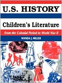 Book cover image of U.S. History Through Children's Literature by Wanda Miller