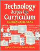 Book cover image of Technology Across the Curriculum: Activities and Ideas by Marilyn J. Bazeli