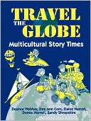 Book cover image of Travel the Globe: Multicultural Story Times by Desiree Webber