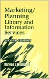 Book cover image of Marketing/Planning Library and Information Services: Second Edition by Darlene E. Weingand