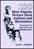 Sharron L. McElmeel: 100 Most Popular Picture Book Authors and Illustrators: Biographical Sketches and Bibliographies