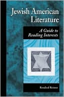 Rosalind Reisner: Jewish American Literature: A Guide to Reading Interests