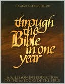 Alan Stringfellow: Through the Bible in One Year: A 52-Lesson Introduction to the 66 Books of the Bible