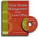 Don Tapping: Value Stream Management for the Lean Office: Eight Steps to Planning, Mapping, and Sustaining Lean Improvements in Administrative Areas