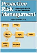 Book cover image of Proactive Risk Management: Controlling Uncertainty in Product Development by Preston G. Smith