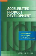 Clifford Fiore: Accelerated Product Development: Combining Lean and Six Sigma for Peak Performance