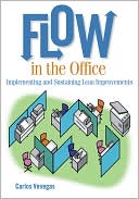 Carlos Venegas: Flow in the Office: Implementing and Sustaining Lean Improvements