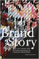 Book cover image of Brand/Story: Ralph, Vera, Johnny, Billy, and Other Adventures in Fashion Branding by Joseph Hancock