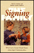Book cover image of The Signing Family: What Every Parent Should Know about Sign Communication by David A. Stewart