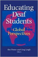 Book cover image of Educating Deaf Students: Global Perspectives by Des Power