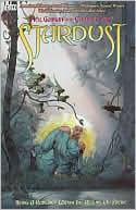 Neil Gaiman: Neil Gaiman and Charles Vess' Stardust: Being a Romance within the Realms of Faerie