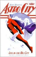 Book cover image of Kurt Busiek's Astro City: Life in the Big City by Kurt Busiek